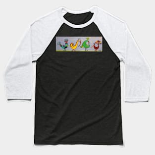 Gone 2 the birds Baseball T-Shirt